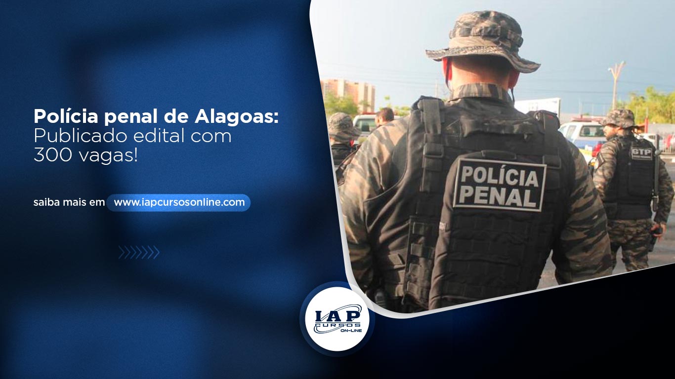 Banner de capa da notícia O edital do concurso Polícia Penal AL foi publicado