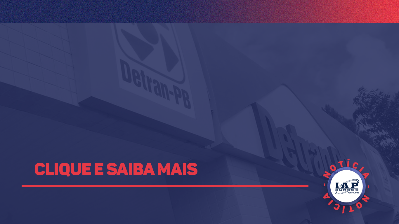 Banner de capa da notícia Concurso Detran PB: novo edital tem estudos em andamento e previsão para acontecer em 2022.
