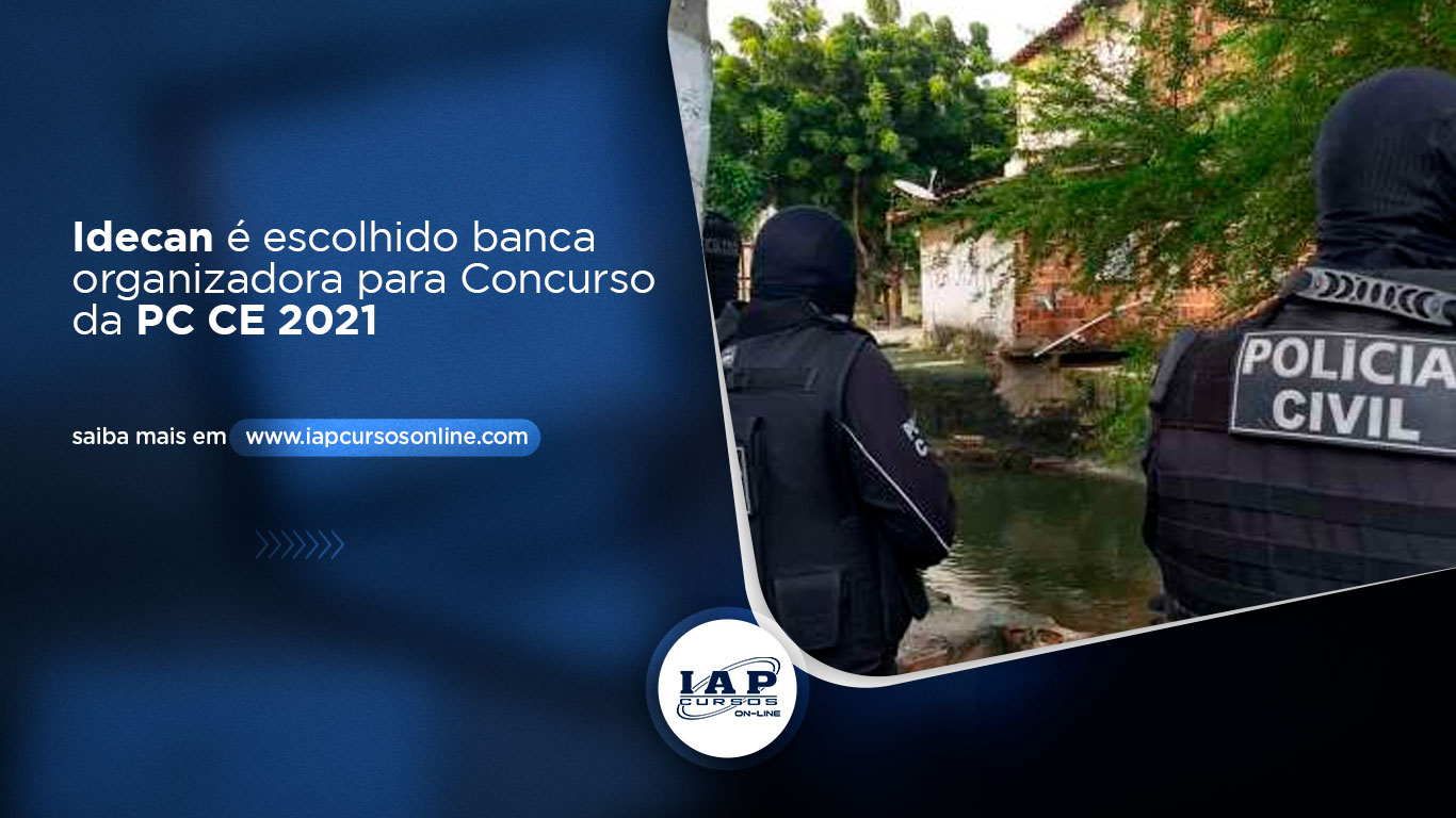 Banner de capa da notícia Idecan é escolhido banca organizadora para Concurso da PC CE 2021