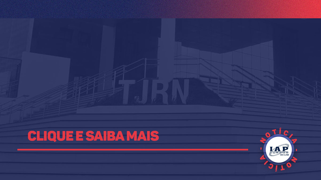 Banner de capa da notícia Concurso TJ-RN: edital está em fase de elaboração e será publicado nos próximos dias