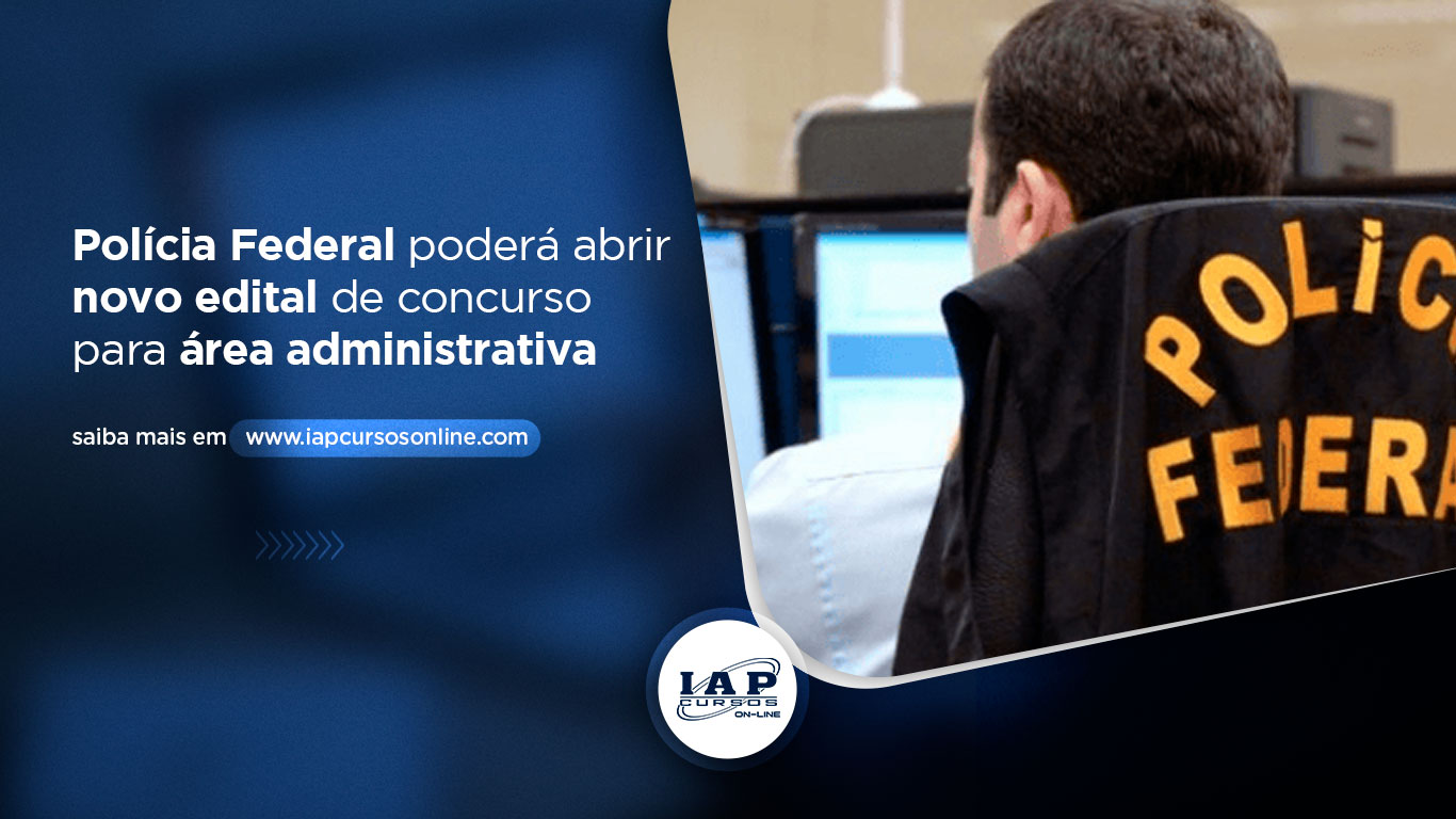 Banner de capa da notícia Polícia Federal poderá abrir novo edital de concurso para área administrativa 