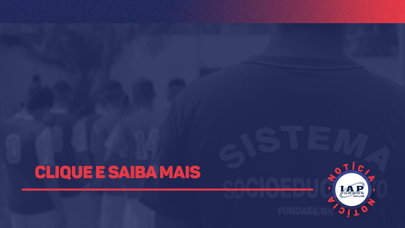 Banner de capa da notícia Concurso Fundase RN terá nova sessão de escolha da banca dia 27/04, Instituto AOCP segue classificado.