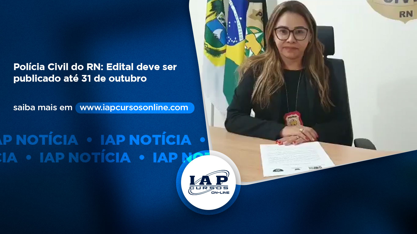 Banner de capa da notícia Polícia Civil do RN: Edital deve ser publicado até 31 de outubro 