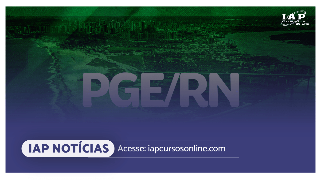 Banner de capa da notícia Concurso público PGE RN Procurador: Justiça determina abertura de certame, prazo fixado.