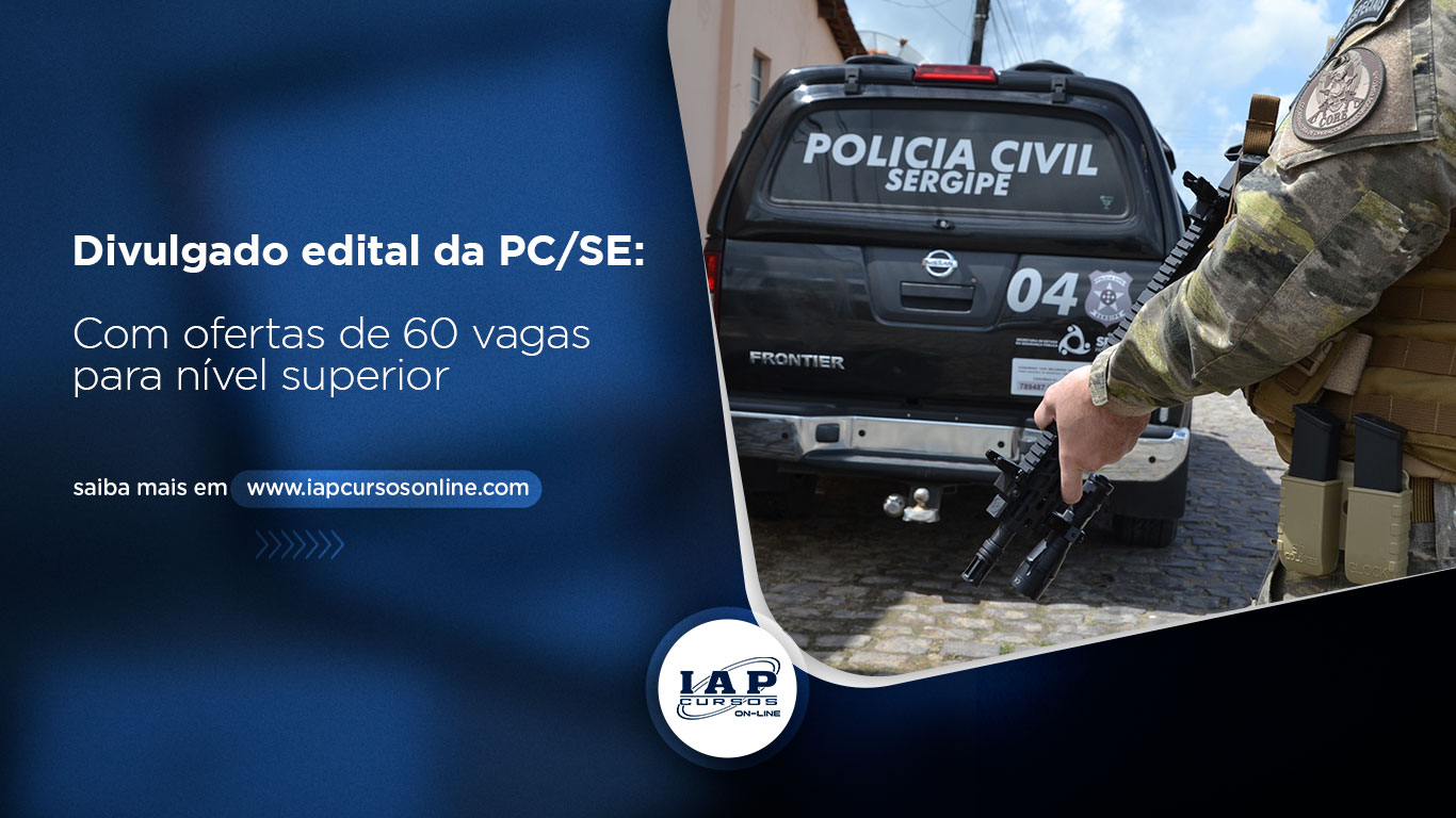 Banner de capa da notícia Concurso PC SE: publicado edital com 60 vagas de agente e escrivão