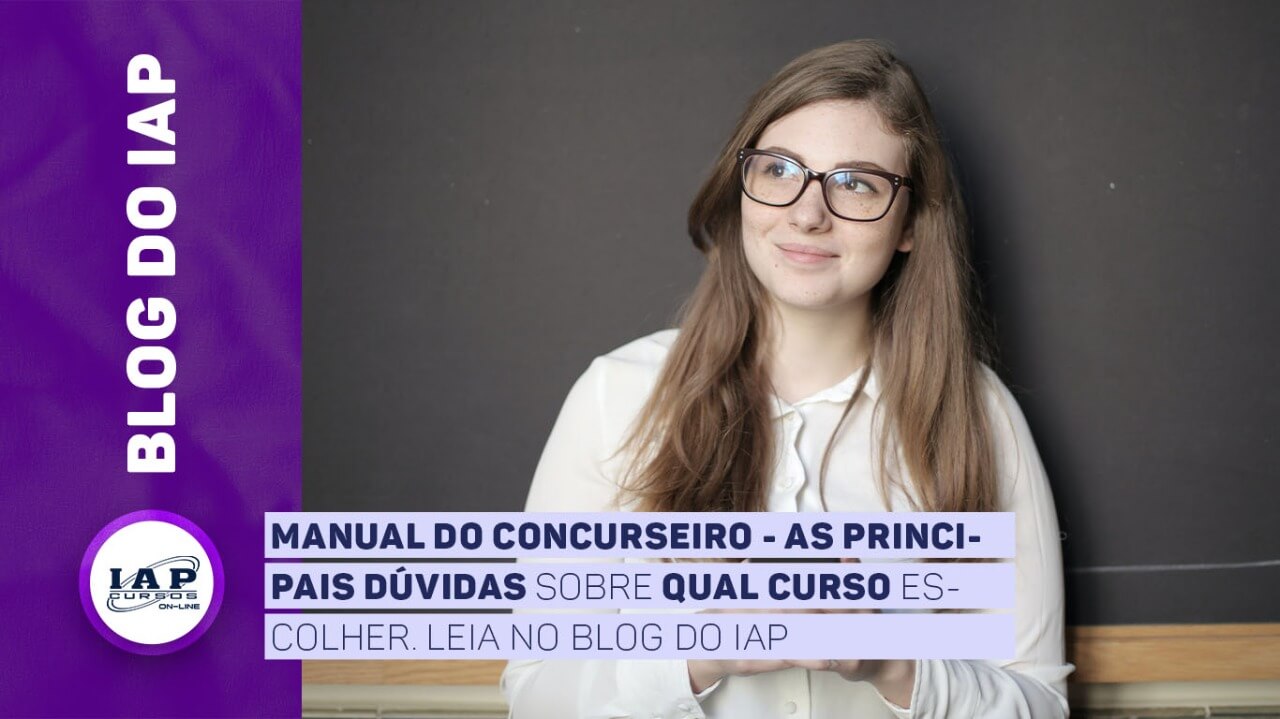 Banner de capa da notícia Manual do Concurseiro - As Principais dúvidas sobre qual curso escolher