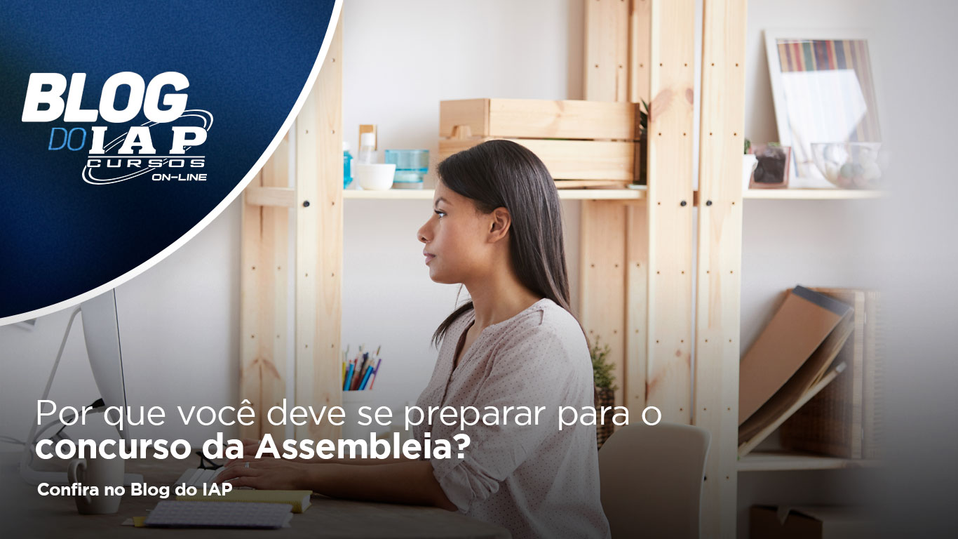 Banner de capa da notícia Por que você deve se preparar para o concurso da Assembleia? 