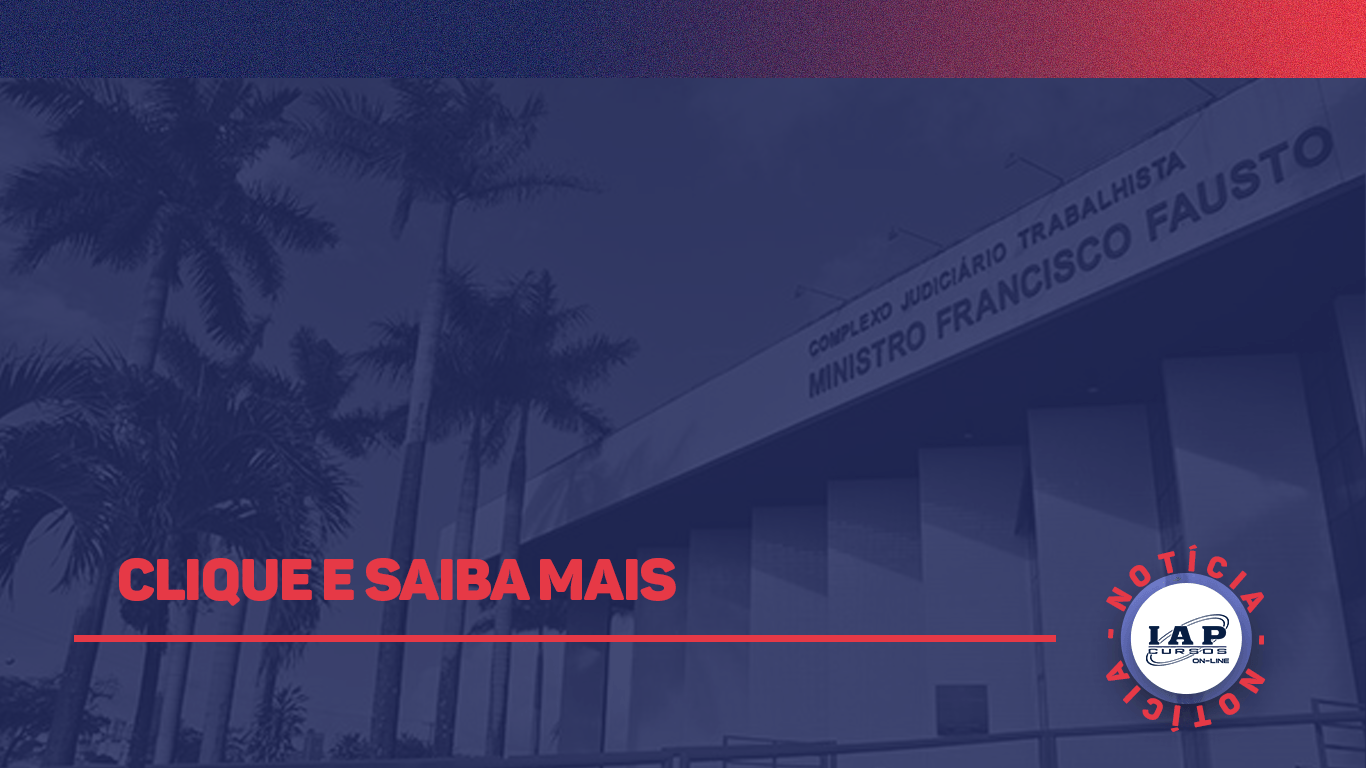 Banner de capa da notícia Concursos TRTs 2022: Conselho Superior da Justiça do Trabalho (CSJT) autorizou a realização de novos concursos.