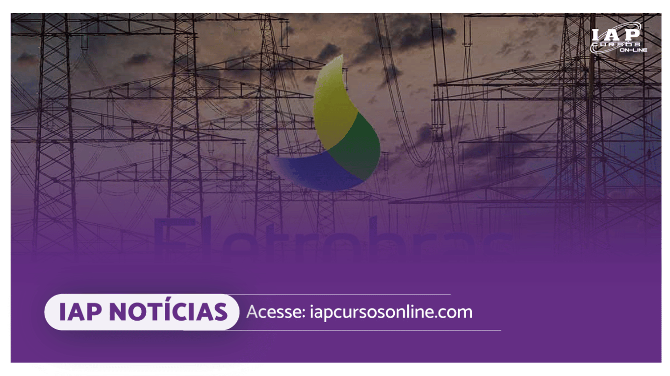 Banner de capa da notícia Concurso público Eletrobras: confirmado novo certame com 832 vagas, níveis médio, técnico e superior