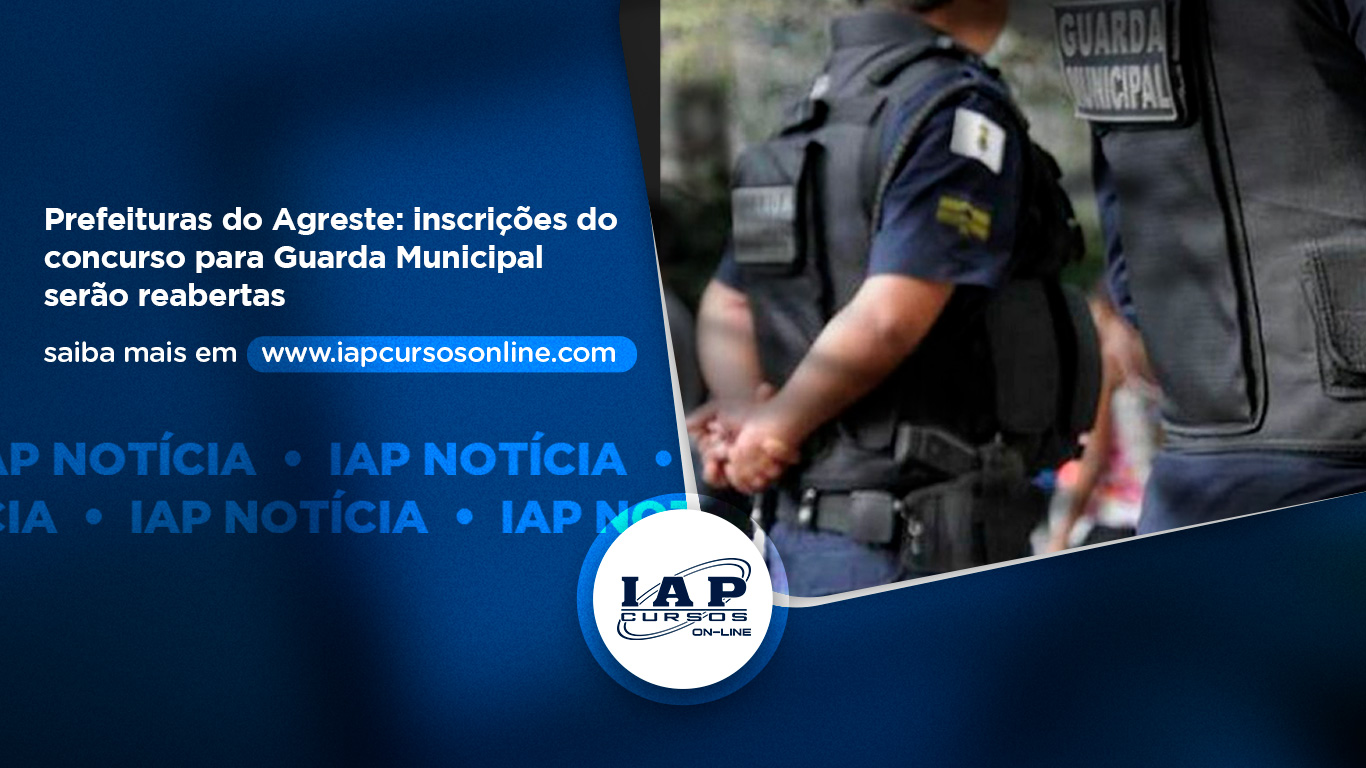 Banner de capa da notícia Prefeituras do Agreste: inscrições do concurso para Guarda Municipal serão reabertas