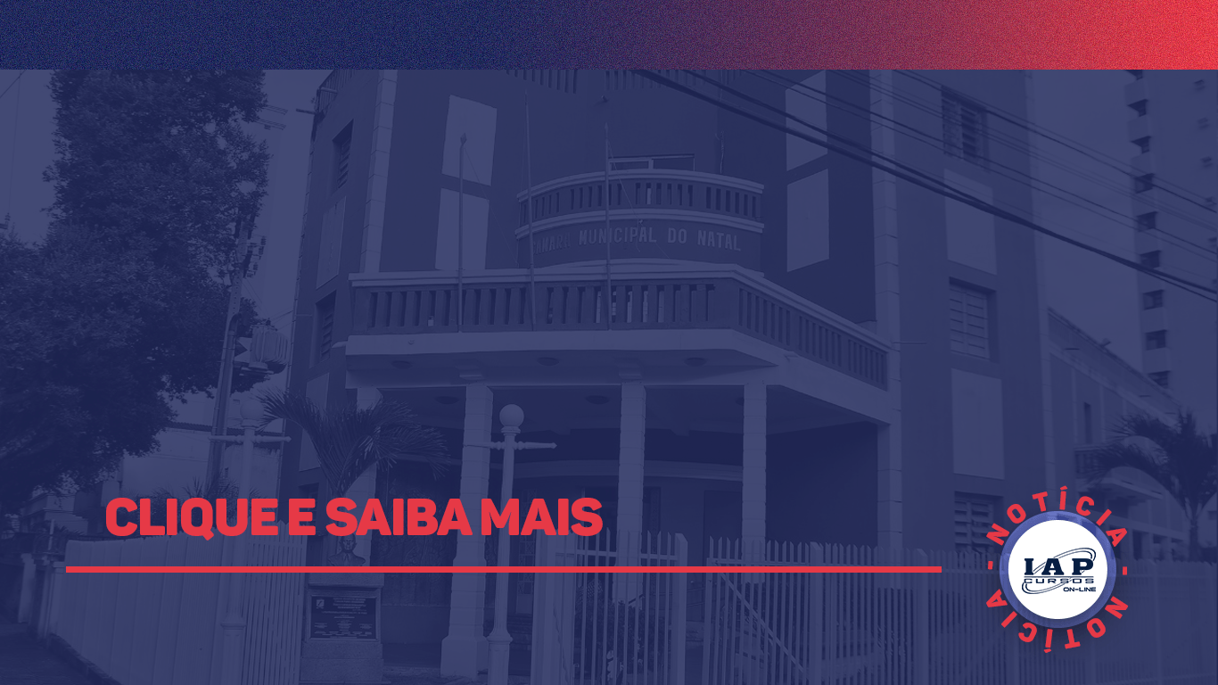 Banner de capa da notícia Concurso público da Câmara de Natal RN é aprovado pela Comissão de Finanças.