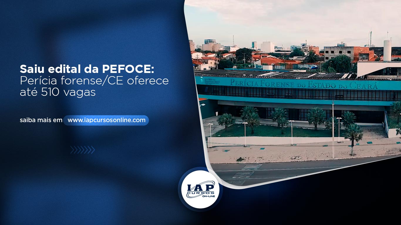Banner de capa da notícia Concurso PEFOCE 2021: Saiu o edital com 510 vagas