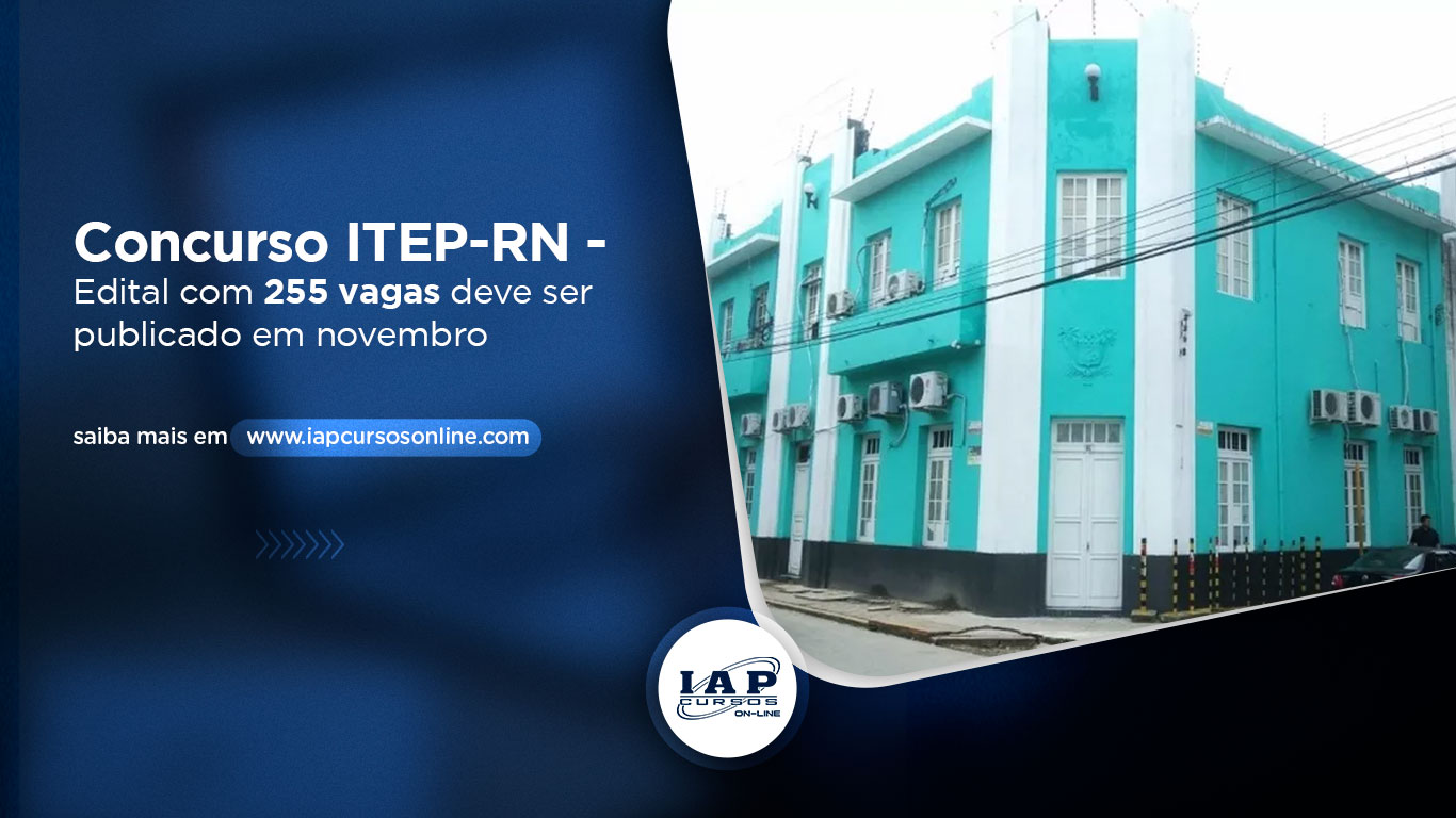 Banner de capa da notícia Concurso ITEP-RN - Edital com 255 vagas deve ser publicado em novembro 