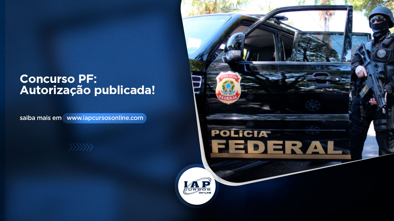 Banner de capa da notícia Concurso PF: Autorização publicada!