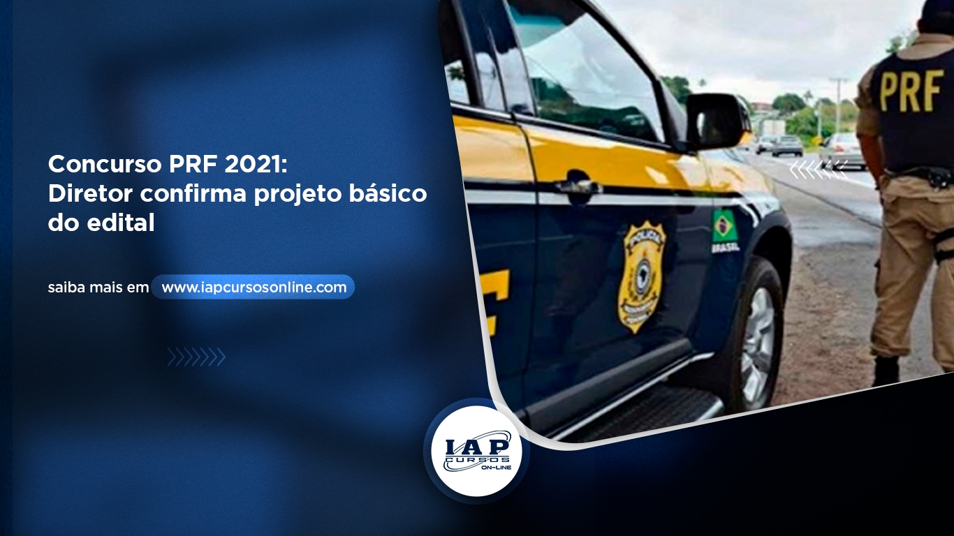 Banner de capa da notícia Concurso PRF 2021: Diretor confirma projeto básico do edital