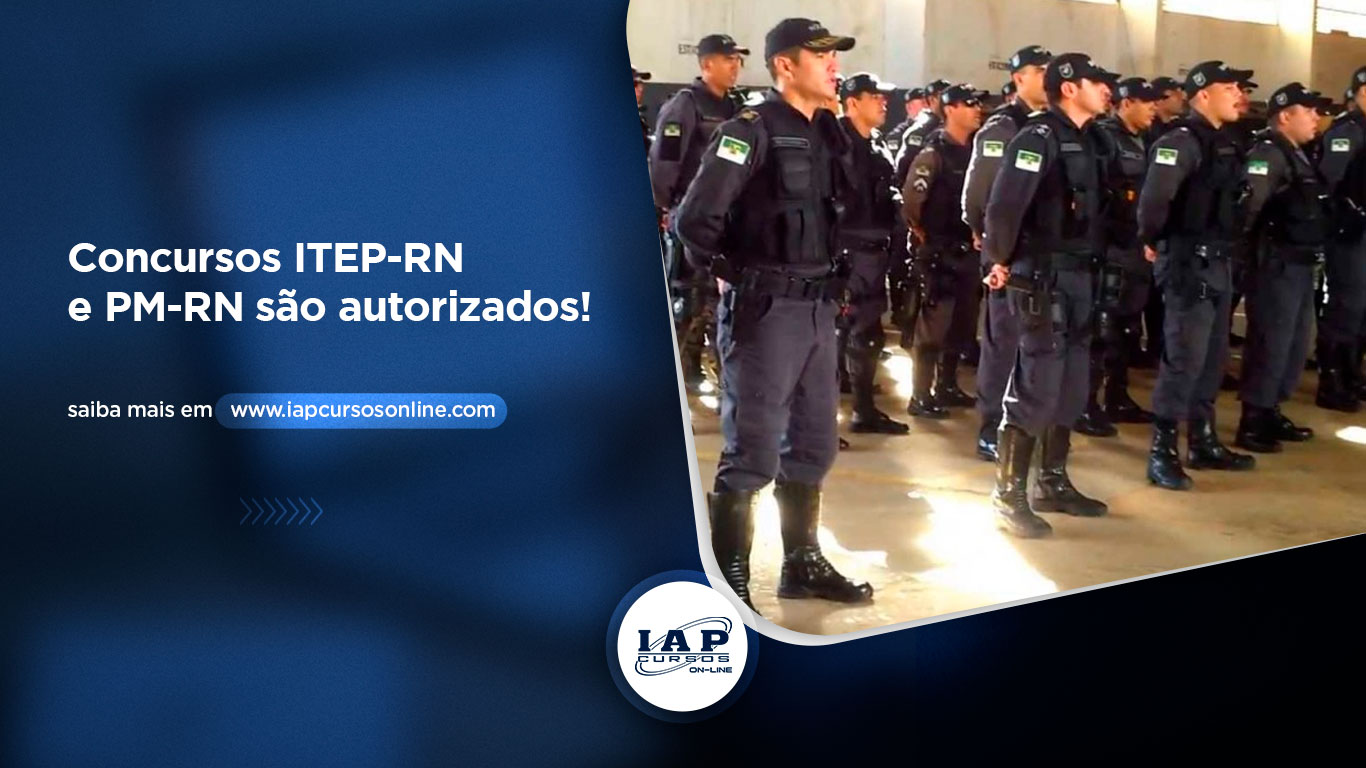 Banner de capa da notícia Concursos ITEP-RN e PM-RN são autorizados! 
