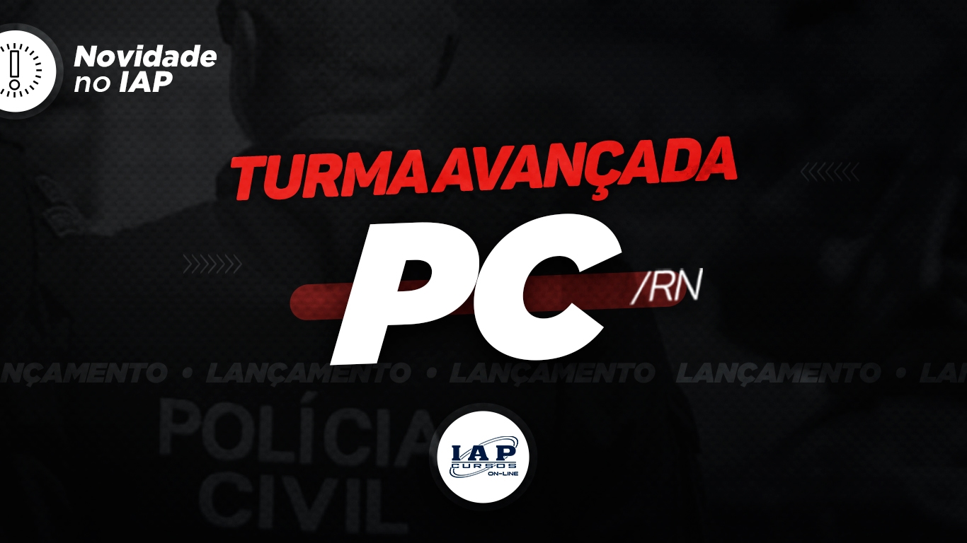 Banner de capa da notícia Novidade IAP: Turma Avançada PC-RN