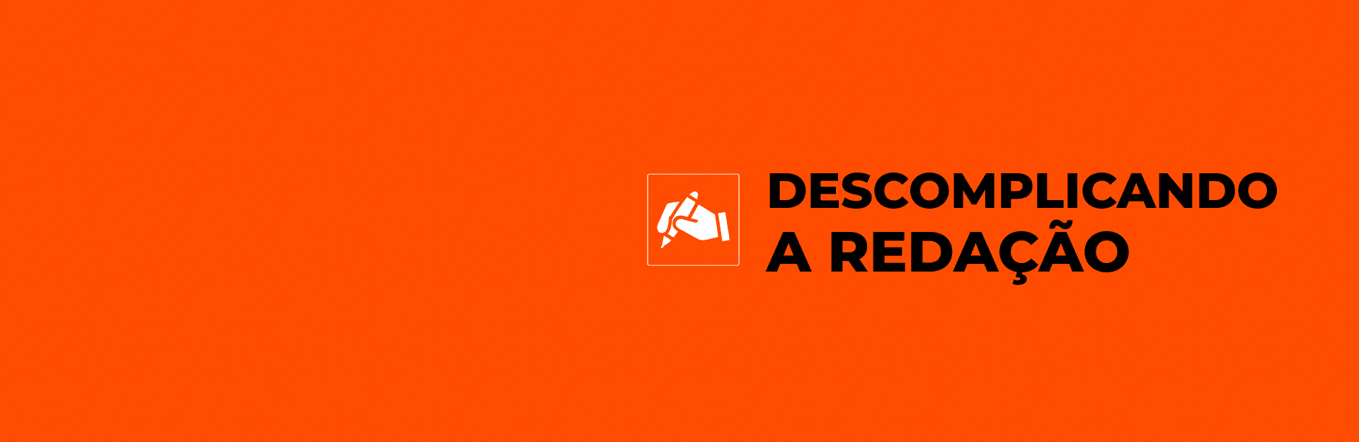 Banner do curso Isolado: Descomplicando a Redação 