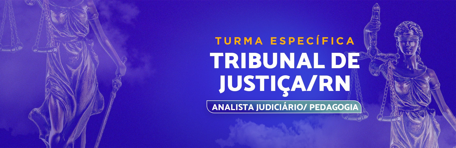Banner do curso TJRN: Analista Judiciário- Apoio Especializado em Pedagogia